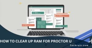 How To Clear Up Ram For Proctor U