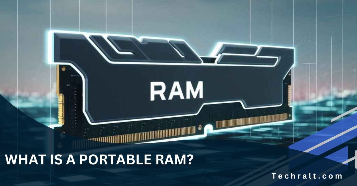 What Is A Portable Ram?