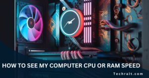 how to see my computer cpu or ram speed